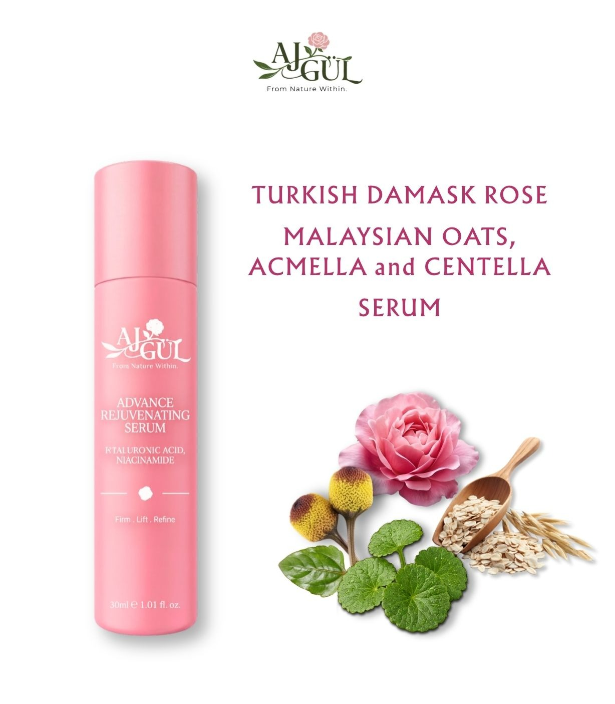 AJGUL Turkish Damask Rose Acmella Centella Oat Hyaluronic Acid Niacinamide Revitalizing Serum 30ml